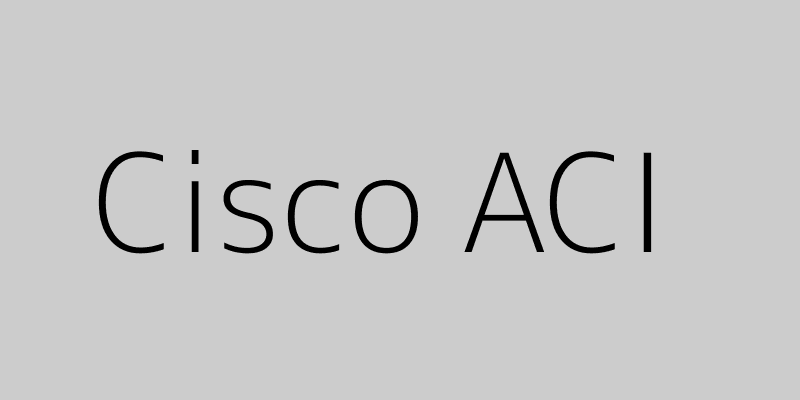 Featured image of post A Deep Dive into Cisco ACI (Application Centric Infrastructure)