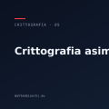Crittografia asimmetrica: RSA ed ECC