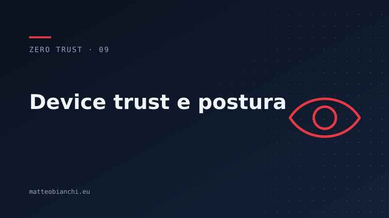 Featured image of post Device trust e postura: l'altro metà dell'identità
