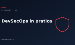 Featured image of post DevSecOps in pratica: la serie