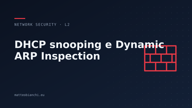 Featured image of post DHCP snooping e Dynamic ARP Inspection: fidarsi solo delle porte giuste