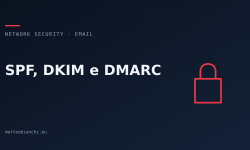 Featured image of post SPF, DKIM e DMARC: autenticare chi invia la posta