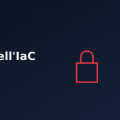 Sicurezza dell'Infrastructure as Code