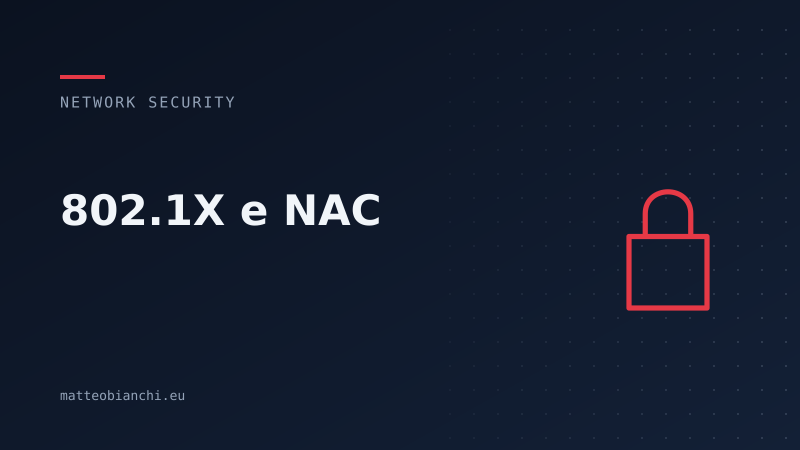 Featured image of post 802.1X e NAC: autenticare chi si collega alla porta