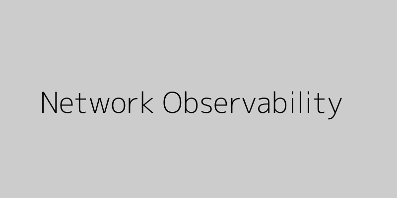 Featured image of post Beyond Monitoring: An Introduction to Network Observability
