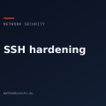 SSH hardening: chiavi, cifrari e difesa dagli accessi