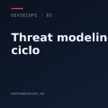 Threat modeling nel ciclo di sviluppo
