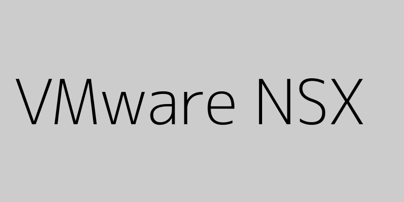 Featured image of post A Deep Dive into VMware NSX