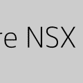 A Deep Dive into VMware NSX