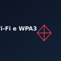 Sicurezza Wi-Fi e WPA3: cosa cambia davvero