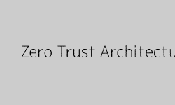 Featured image of post Zero Trust Architecture: A New Paradigm for Network Security